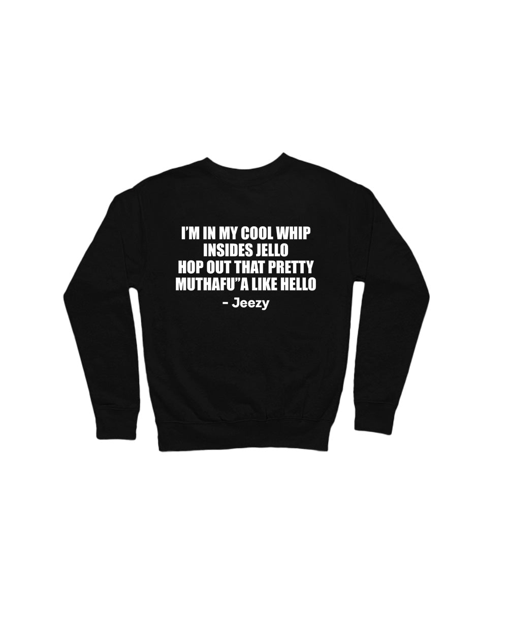 Cool Whip - Jeezy Sweatshirt